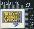 Sticker: Blah blah blah (Mini), Ophalen of Verzenden, Zo goed als nieuw, Bedrijf of Vereniging