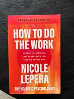 Nicole LePera - How to do the work– Nederlandse editie, Ophalen of Verzenden, Zo goed als nieuw, Nicole LePera