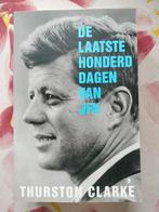 Thurston Clarke - De laatste honderd dagen van JFK, Ophalen of Verzenden, Zo goed als nieuw, Thurston Clarke, Nederland