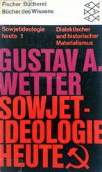 Gustav A. Wetter - Sowjet-Ideologie heute 1 (DUITSTALIG), Ophalen of Verzenden, Gelezen, Non-fictie