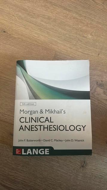 Morgan & Mikhail’s Clinical Anesthesiology 5 th edition beschikbaar voor biedingen
