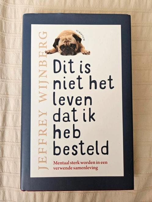 Jeffrey Wijnberg - Dit is niet het leven dat ik heb besteld, Boeken, Psychologie, Zo goed als nieuw, Ophalen of Verzenden