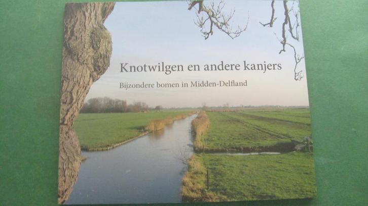 Knotwilgen en andere kanjers (bomen in Midden-Delfland), Boeken, Geschiedenis | Stad en Regio, Nieuw, 20e eeuw of later, Ophalen of Verzenden