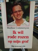 Markus Commercon mijn leven met Aids ik wil rode rozen op, Ophalen, Overige
