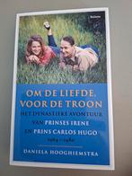 Daniela Hooghiemstra - Om de liefde, voor de troon, Ophalen of Verzenden, Zo goed als nieuw, Daniela Hooghiemstra
