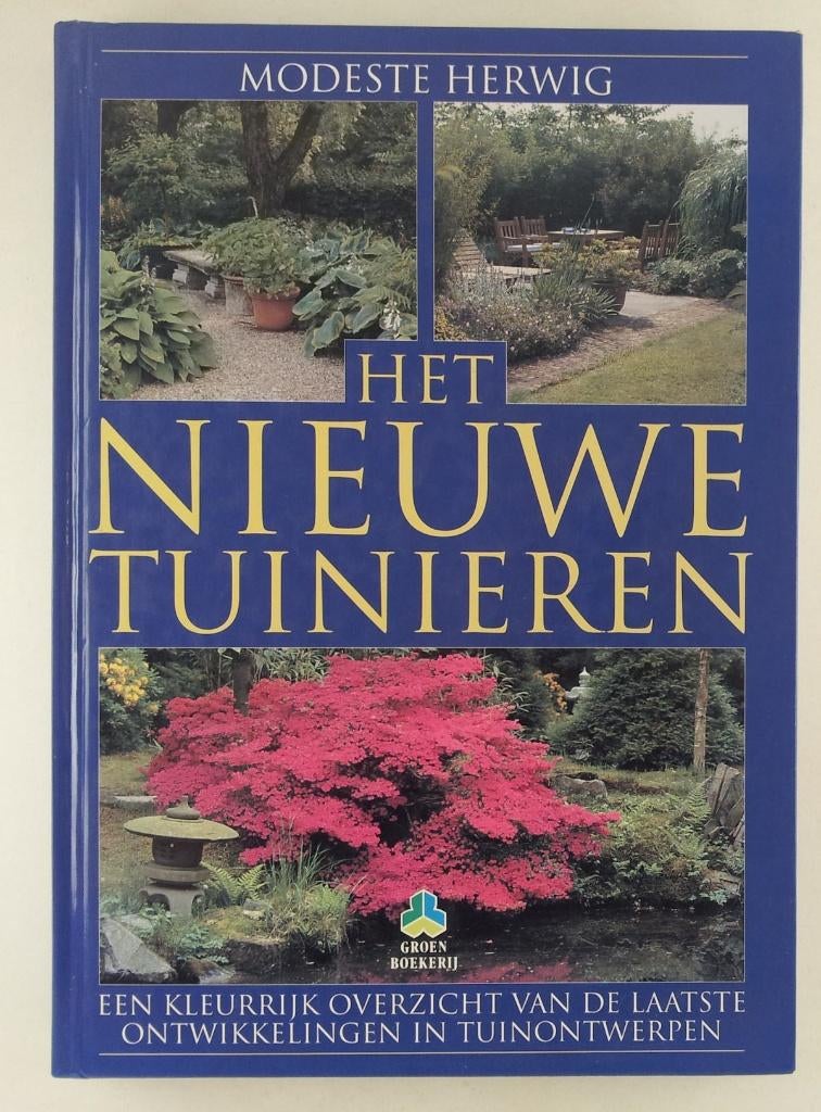 Herwig, Modeste - Het nieuwe tuinieren / Een kleurrijk, Boeken, Wonen en Tuinieren, Verzenden, Gelezen, Tuinieren en Tuinplanten