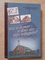 WAT IS ER MEER TE DOEN AAN MIJN WIJNGAARD? Oud Geref. Gem., Boeken, Godsdienst en Theologie, Ophalen of Verzenden, Zo goed als nieuw