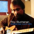 Roy Buchanan - American Axe - live in 1974, Ophalen of Verzenden, Zo goed als nieuw, Singer-songwriter