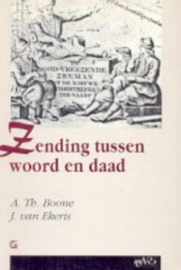 A. Th. Boone, J. van Ekeris: Zending tussen woord en daad. beschikbaar voor biedingen