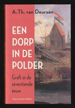EEN DORP IN DE POLDER IN DE 17e EEUW - Van Deursen, Ophalen of Verzenden, Nieuw