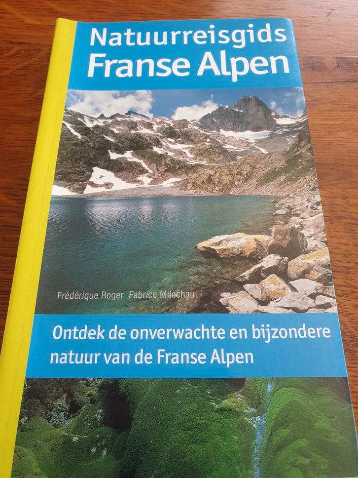 Natuurreisgids Franse Alpen Frankrijk Ontdek de natuur, Boeken, Reisgidsen, Zo goed als nieuw, Reisgids of -boek, Europa, Overige merken