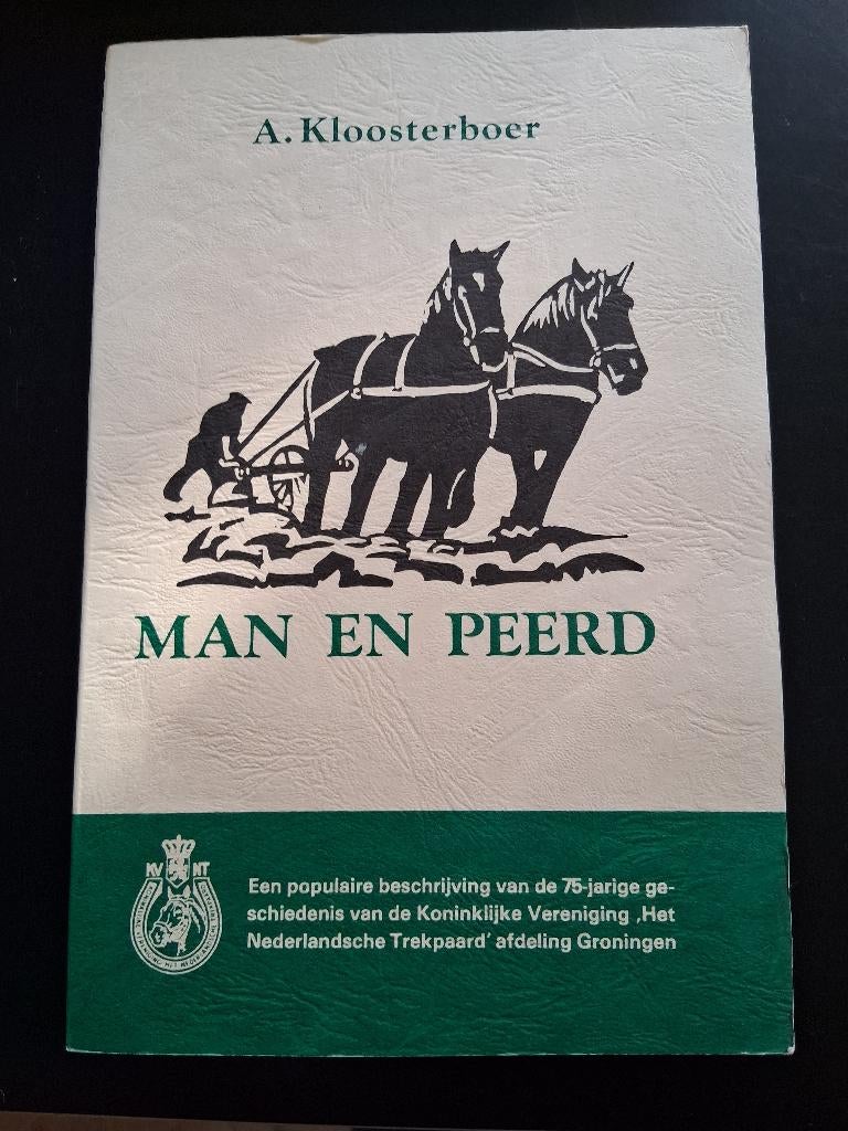 GRONINGEN Man en Peerd boek 75 jaar trekpaarden, Ophalen of Verzenden, Zo goed als nieuw