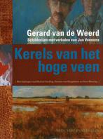 Gerard van de Weerd Kerels van het hoge veen Jan Veenstra, Verzenden, Zo goed als nieuw