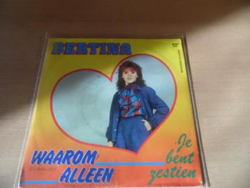 bertina. waarom alleen. / je bent zestien. beschikbaar voor biedingen