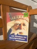Van Nicolaas tot speelgoedbaas - geschiedenis goedheiligman, Ophalen of Verzenden, Zo goed als nieuw