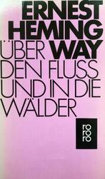 Ernest Hemingway - Über den Fluß und in die Wälder (DUITSTAL, Ophalen of Verzenden, Gelezen, Fictie
