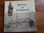Mie Peels en de aalsterhut, Ophalen of Verzenden, 20e eeuw of later, Zo goed als nieuw