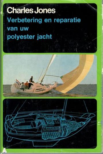 C. Jones - Verbetering en reparatie van uw polyester jacht. beschikbaar voor biedingen