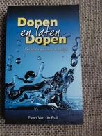 Dopen en laten dopen - Evert Van de Poll, Ophalen of Verzenden, Gelezen, Evert Van de Poll, Christendom | Protestants