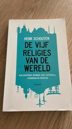 Henk Schouten - De vijf religies van de wereld, Boeken, Godsdienst en Theologie, Henk Schouten, Ophalen of Verzenden, Zo goed als nieuw