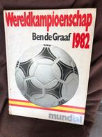 WK Voetbal 1982 - Ben de Graaf, Ophalen of Verzenden, Gelezen, Overige sporten