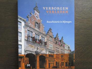 Verborgen verleden, bouwhistorie in Nijmegen  beschikbaar voor biedingen
