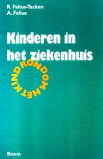 Kinderen in het Ziekenhuis - A. Felius / 9789060099995, Boeken, Ophalen of Verzenden, Zo goed als nieuw, A. Felius