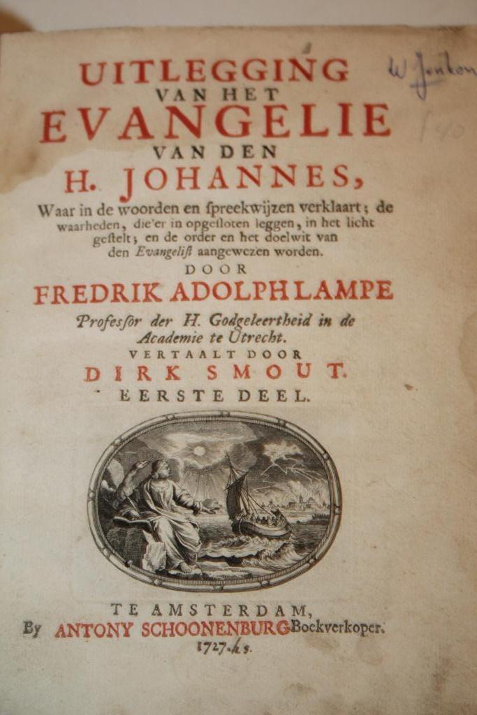 F.A. Lampe - Uitlegging Evangelie Johannes, deel 1 (1727), Antiek en Kunst, Antiek | Boeken en Bijbels, Ophalen of Verzenden