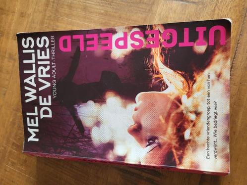 Mel Wallis de Vries - Uitgespeeld, Boeken, Kinderboeken | Jeugd | 13 jaar en ouder, Zo goed als nieuw, Ophalen of Verzenden