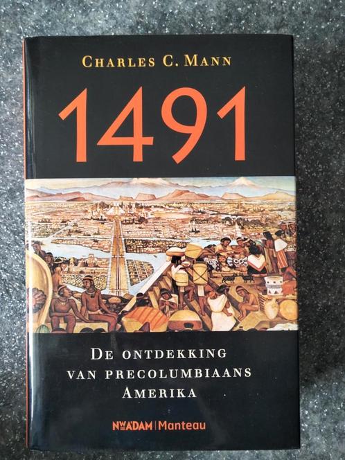 C.C. Mann - 1491, Boeken, Geschiedenis | Wereld, Zo goed als nieuw, Ophalen of Verzenden