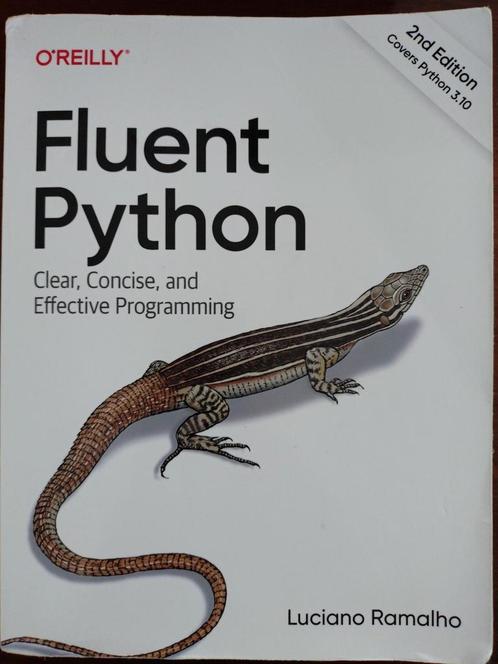 Fluent Python - Luciano Ramalho (2e editie), Boeken, Informatica en Computer, Zo goed als nieuw, Programmeertaal of Theorie, Ophalen of Verzenden