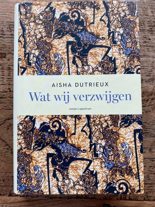 Aisha Dutrieux - Wat wij verzwijgen, Boeken, Literatuur, Zo goed als nieuw, Nederland, Ophalen of Verzenden
