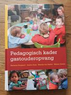 Pedagogisch kader gastouderopvang, Mirjam Gevers Deynoot-Schaub; Maartje van Daalen; Josette Hoe..., Ophalen of Verzenden, Zo goed als nieuw