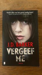 J.D. Barker - Vergeef me, J.D. Barker, Ophalen of Verzenden, Zo goed als nieuw, Nederland
