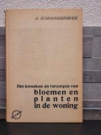 Het kweeken en verzorgen van bloemen en planten, Boeken, Ophalen of Verzenden, Gelezen, G. Schoonderbeek, Kamerplanten