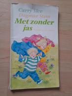 MET ZONDER JAS Carry Slee, Ophalen of Verzenden, Gelezen, Fictie algemeen