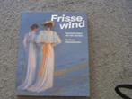 Frisse wind  Impressionisme van het noorden, Ophalen of Verzenden, Zo goed als nieuw, Schilder- en Tekenkunst