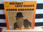 Vader Abraham Bedankt lieve ouders & Zo is het leven single, 7 inch, Single, Ophalen of Verzenden, Zo goed als nieuw