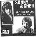 Sonny and Cher- What now my Love