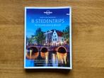 8 STEDENTRIPS IN NEDERLAND & BELGIË/LONELY PLANET, Ophalen of Verzenden, Zo goed als nieuw, Europa, Lonely Planet