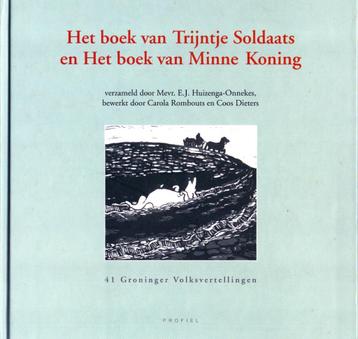 Het Boek Van Trijntje Soldaats en Het Boek Van Minne Koning  beschikbaar voor biedingen
