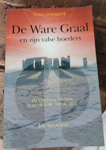 De Ware Graal En Zijn Valse Hoeders. Jan Smulders beschikbaar voor biedingen