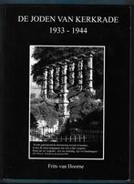 Kerkrade oorlog: De Joden van Kerkrade 1933-1944., Ophalen of Verzenden, Frits van Hoorne, Overige onderwerpen, Tweede Wereldoorlog