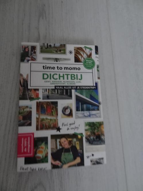 Time to momo dichtbij - Gent, Arnhem, Nijmegen, Luik, Amersf, Boeken, Reisgidsen, Zo goed als nieuw, Reisgids of -boek, Benelux