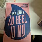 Isa Hoes - Zo heel jij mij, Isa Hoes, Ophalen of Verzenden, Zo goed als nieuw