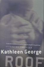 Kathleen George - Roof, Ophalen of Verzenden, Gelezen