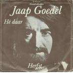 JAAP GOEDÈL  1974  PRACHTIG !!! G128, Ophalen of Verzenden, 7 inch, Single