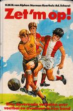 Zet`m op! Van H.W.N. Van Alphen, Herman Koerhuis en Ad Schor, Ophalen of Verzenden, Gelezen, Fictie