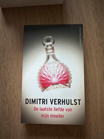 Dimitri Verhulst - De laatste liefde van mijn moeder beschikbaar voor biedingen