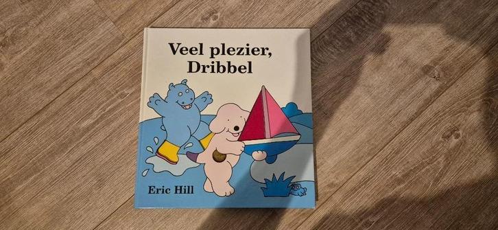 Eric Hill - Veel Plezier Dribbel, Boeken, Kinderboeken | Baby's en Peuters, Zo goed als nieuw, 6 tot 12 maanden, Uitklap-, Voel- of Ontdekboek